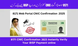 8171 CNIC Confirmation 2025 – Instantly Verify Your BISP Payments Online