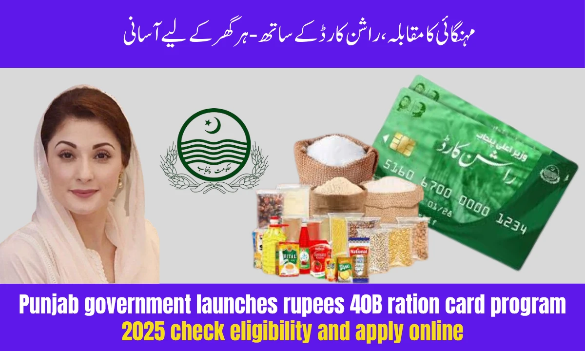Punjab Govt Launches Rs. 40B Ration Card Program 2025 – Check Eligibility & Apply Online